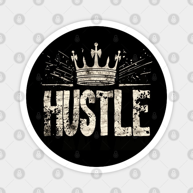 Hustle King/Queen Magnet by UrbanLifeApparel